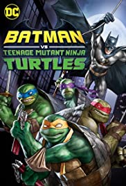 Batman: Ninja Kaplumbağalar / Batman vs Teenage Mutant Ninja Turtles türkçe dublaj izle